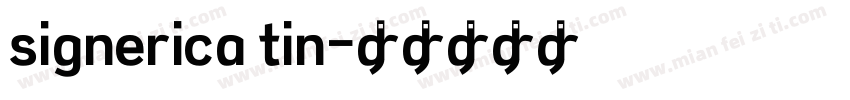 signerica tin字体转换